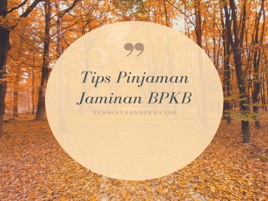 Tips Pinjaman Jaminan BPKB