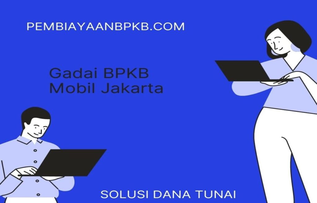 Gadai BPKB Mobil Jakarta