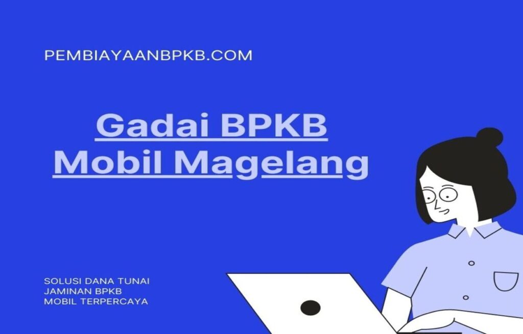 Gadai BPKB Mobil Magelang