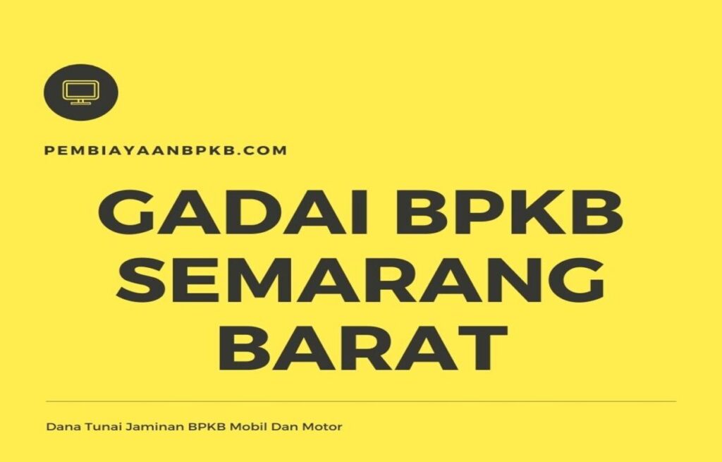 Gadai BPKB Semarang Barat