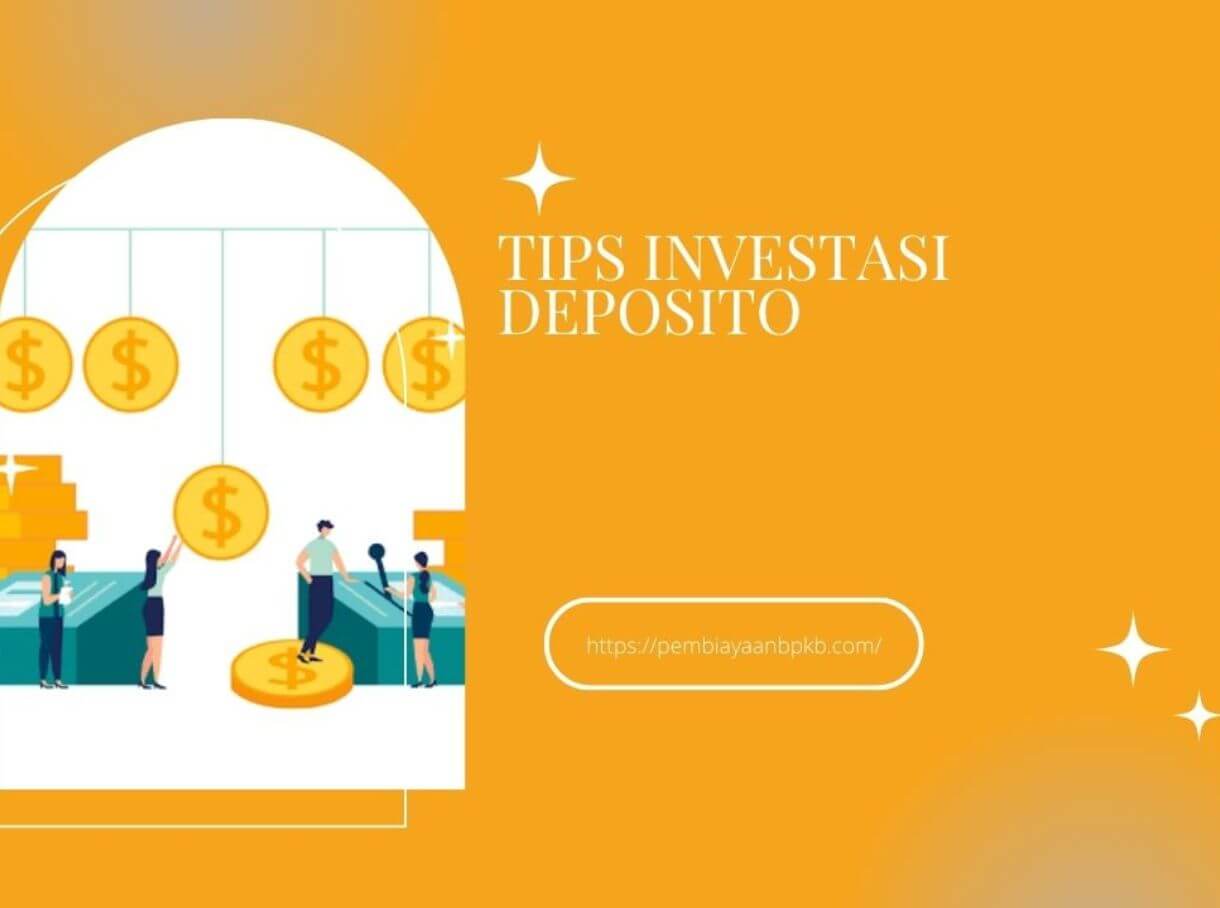 Tips investasi deposito