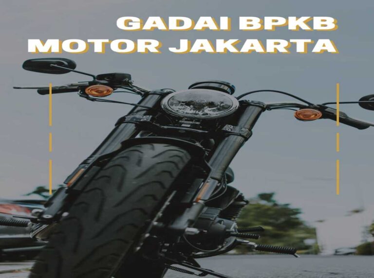 Solusi Cepat dan Mudah: Gadai BPKB Motor di Jakarta Barat